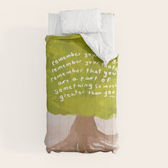 "Remember Your Story, Remember Your Roots, Remember That You Are A Part Of Something So Much Greater Than You." Comforter