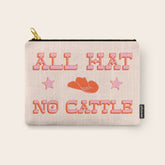 "All hat no cattle" in pink and orange retro western letters Carry All Pouch