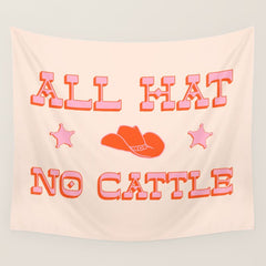 "All hat no cattle" in pink and orange retro western letters Wall Tapestry