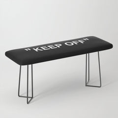 "KEEP OFF" Dark Edition Bench