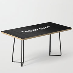 "KEEP OFF" Dark Edition Coffee Table