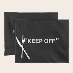 "KEEP OFF" Dark Edition Placemat
