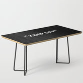 "KEEP OFF" Dark Edition Coffee Table