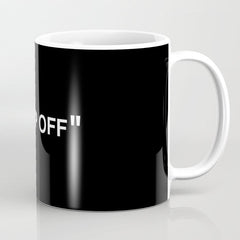 "KEEP OFF" Dark Edition Coffee Mug