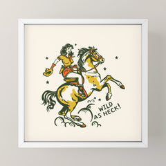 "Wild As Heck" A Cowgirl & Her Horse Mini Art Print