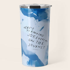 "Here's To Finding Joy, Every Day On The Journey" Travel Mug