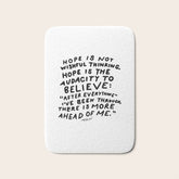 "Hope Is Not Wishful Thinking. Hope Is The Audacity To Believe" | Hand Lettered Motivational Design Bath Mat
