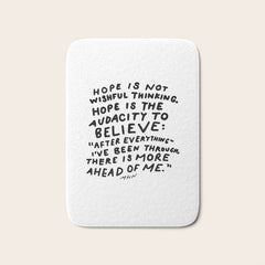 "Hope Is Not Wishful Thinking. Hope Is The Audacity To Believe" | Hand Lettered Motivational Design Bath Mat