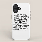 "Hope Is Not Wishful Thinking. Hope Is The Audacity To Believe" | Hand Lettered Motivational Design iPhone Case