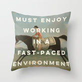 A Fast-Paced Environment Throw Pillow