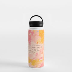 "O How Beautifully You Are Learning To Live Fully Right Where You Are." Water Bottle