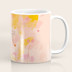 "O How Beautifully You Are Learning To Live Fully Right Where You Are." Coffee Mug