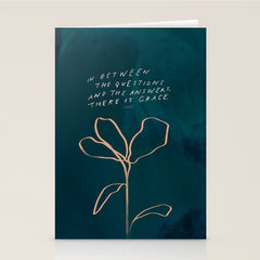 "In Between The Questions And The Answers, There Is Grace." Stationery Card