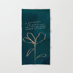 "In Between The Questions And The Answers, There Is Grace." Bath Towel
