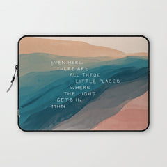 "Even Here, There Are All These Little Places Where The Light Gets In." Laptop Sleeve