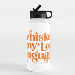 "Whiskey Is My Love Language" Cute Orange Typography Design For Whiskey Lovers! Water Bottle