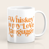 "Whiskey Is My Love Language" Cute Orange Typography Design For Whiskey Lovers! Coffee Mug