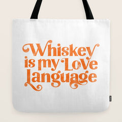 "Whiskey Is My Love Language" Cute Orange Typography Design For Whiskey Lovers! Tote Bag