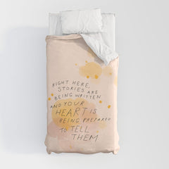 "Right Here, Stories Are Being Written" Duvet Cover