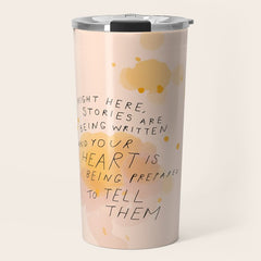 "Right Here, Stories Are Being Written" Travel Mug