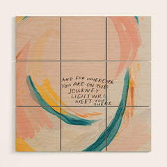 "And For Wherever You Are On The Journey Light Will Meet You There." Wood Wall Art