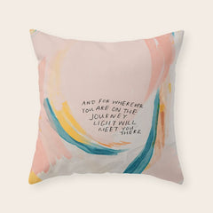 "And For Wherever You Are On The Journey Light Will Meet You There." Throw Pillow