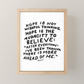 "Hope Is Not Wishful Thinking. Hope Is The Audacity To Believe" | Hand Lettered Motivational Design Mini Art Print