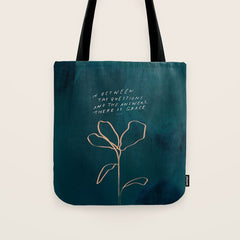 "In Between The Questions And The Answers, There Is Grace." Tote Bag