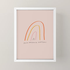 "Your Presence Matters" Mini Art Print