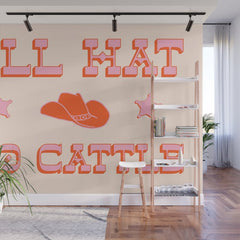 "All hat no cattle" in pink and orange retro western letters Wall Mural
