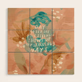 "Day After Day Your Strength Shows Up In Miraculous Ways." Wood Wall Art
