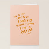 "You Do Not Have To Be Fearless. Doing It Afraid Is Just As Brave." Stationery Card