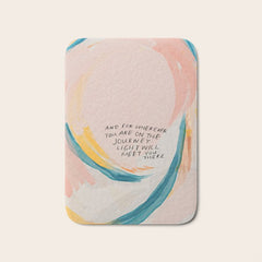 "And For Wherever You Are On The Journey Light Will Meet You There." Bath Mat