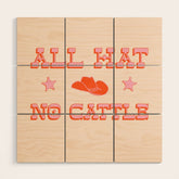 "All hat no cattle" in pink and orange retro western letters Wood Wall Art