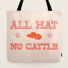 "All hat no cattle" in pink and orange retro western letters Tote Bag