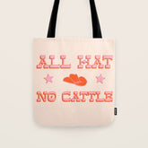 "All hat no cattle" in pink and orange retro western letters Tote Bag