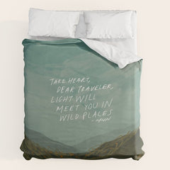"Take Heart, Dear Traveller, Light Will Meet You In Wild Places." | Landscape Design Duvet Cover
