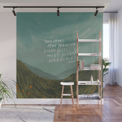 "Take Heart, Dear Traveller, Light Will Meet You In Wild Places." | Landscape Design Wall Mural