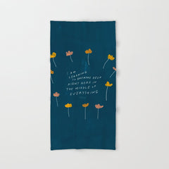 "I Am Learning To Breathe Deep Right Here In The Middle Of Everything." Bath Towel
