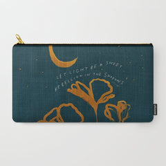 "Let Light Be A Sweet Rebellion In The Shadows" Carry All Pouch