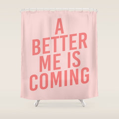 A Better Me Shower Curtain