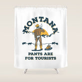 "Montana: Pants Are For Tourists" Funny Retro Cowboy Travel Art Shower Curtain