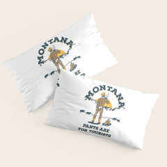 "Montana: Pants Are For Tourists" Funny Retro Cowboy Travel Art Pillow Sham