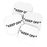 "KEEP OFF" Coaster
