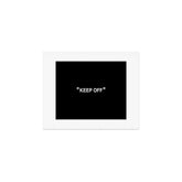 "KEEP OFF" Dark Edition Art Print