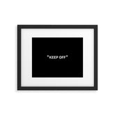 "KEEP OFF" Dark Edition Framed Art Print