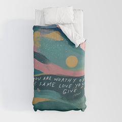 "You Are Worthy Of The Same Love You Give." Duvet Cover