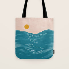 "Go Beyond The Shallow Waters.." Tote Bag