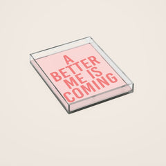 A Better Me Acrylic Tray