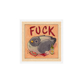 Fuck' Pigeon 05 Art Print